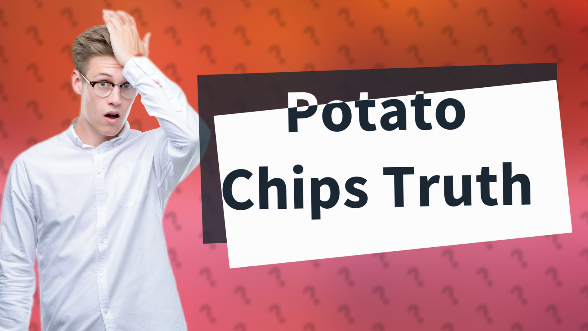 Potato Chips Truth