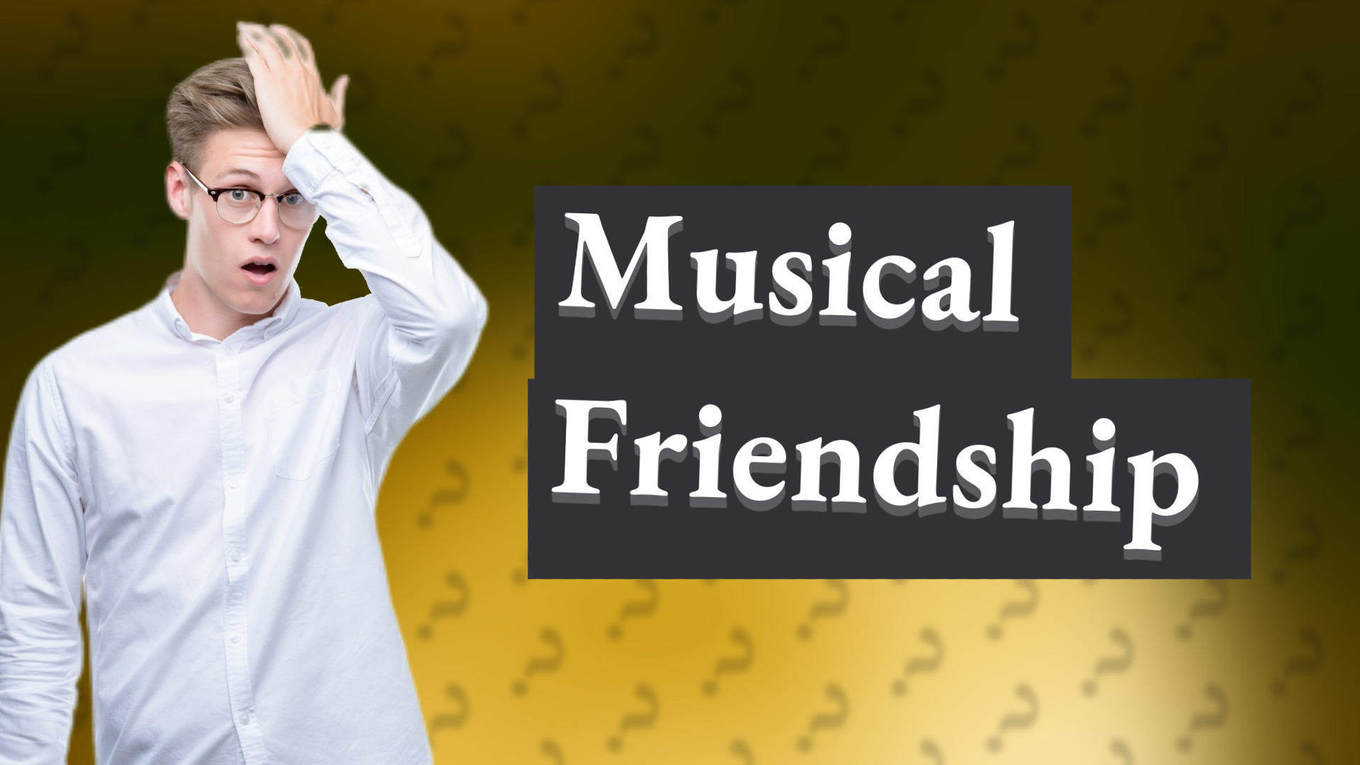 Musical Friendship
