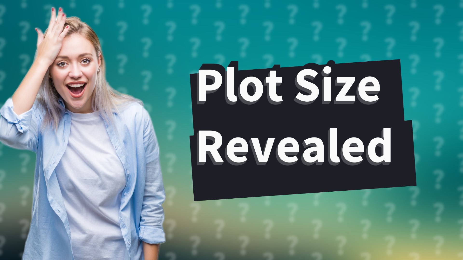 Plot Size Revealed