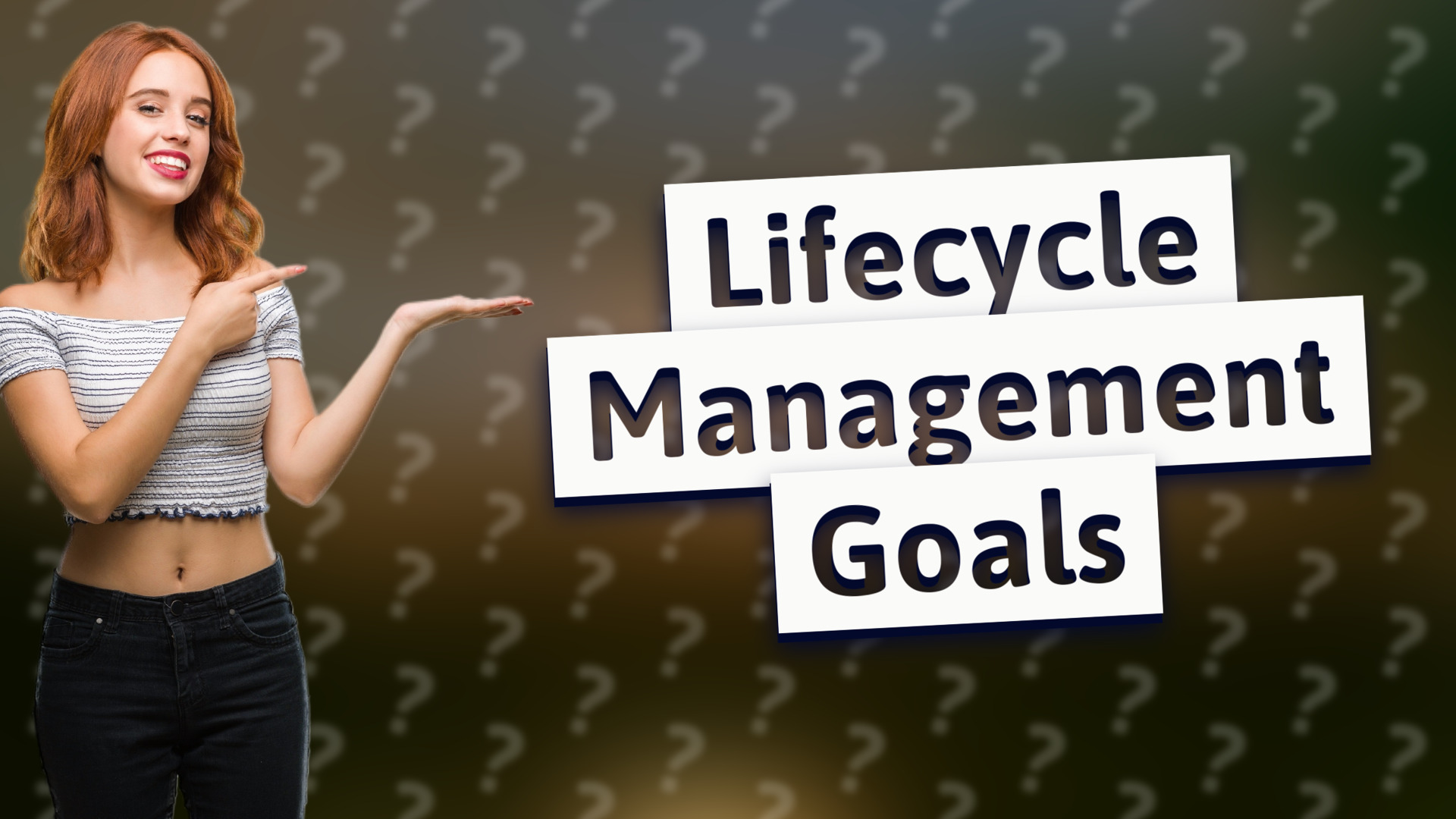 Lifecycle Management Goals