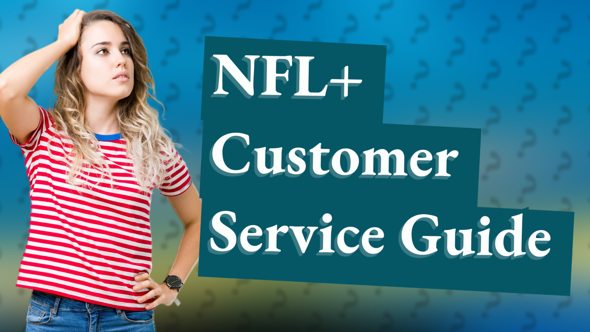 NFL+ Customer Service Guide