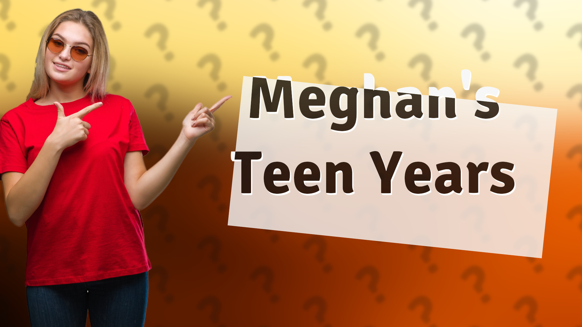 Meghan's Teen Years