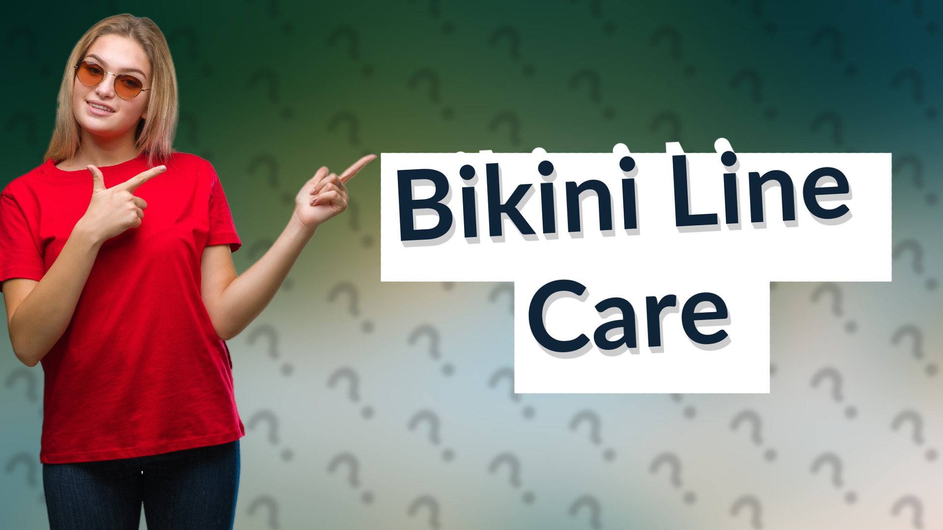 Bikini Line Care