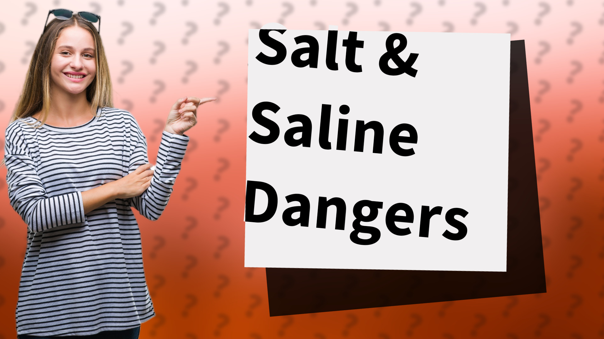 Salt & Saline Dangers