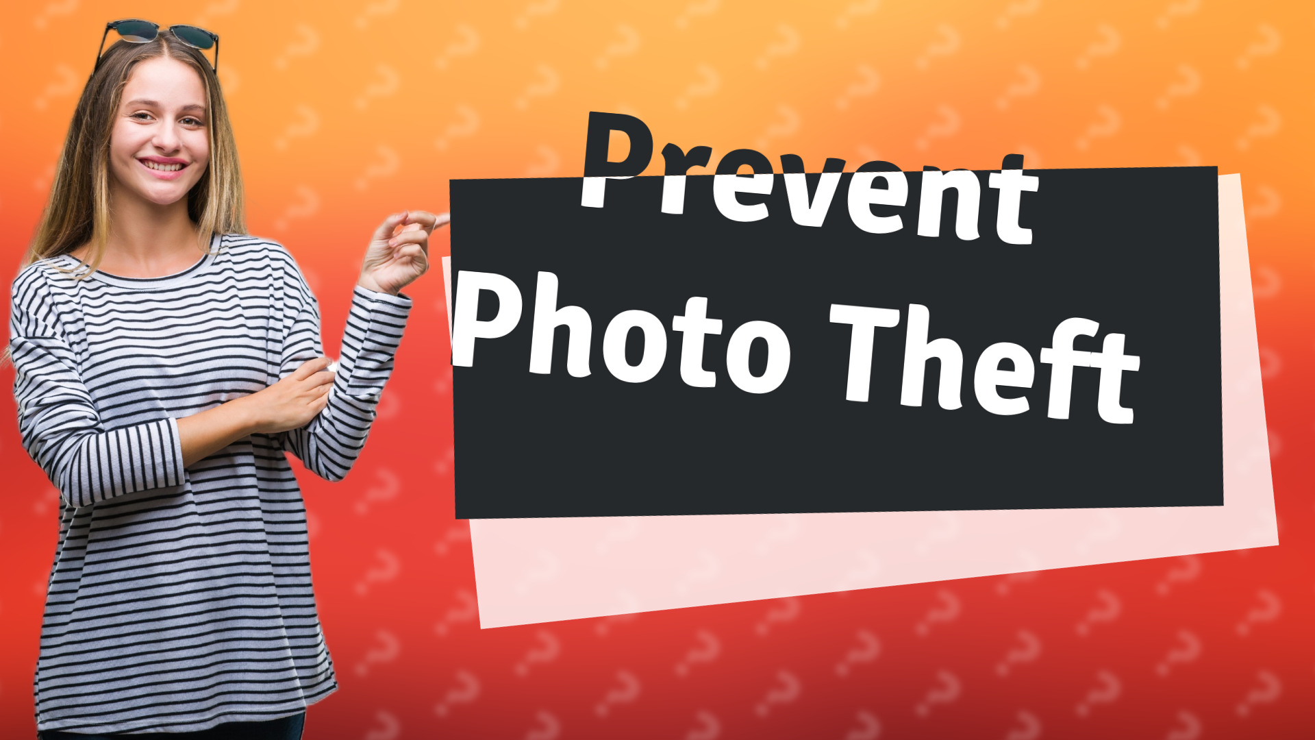 Prevent Photo Theft