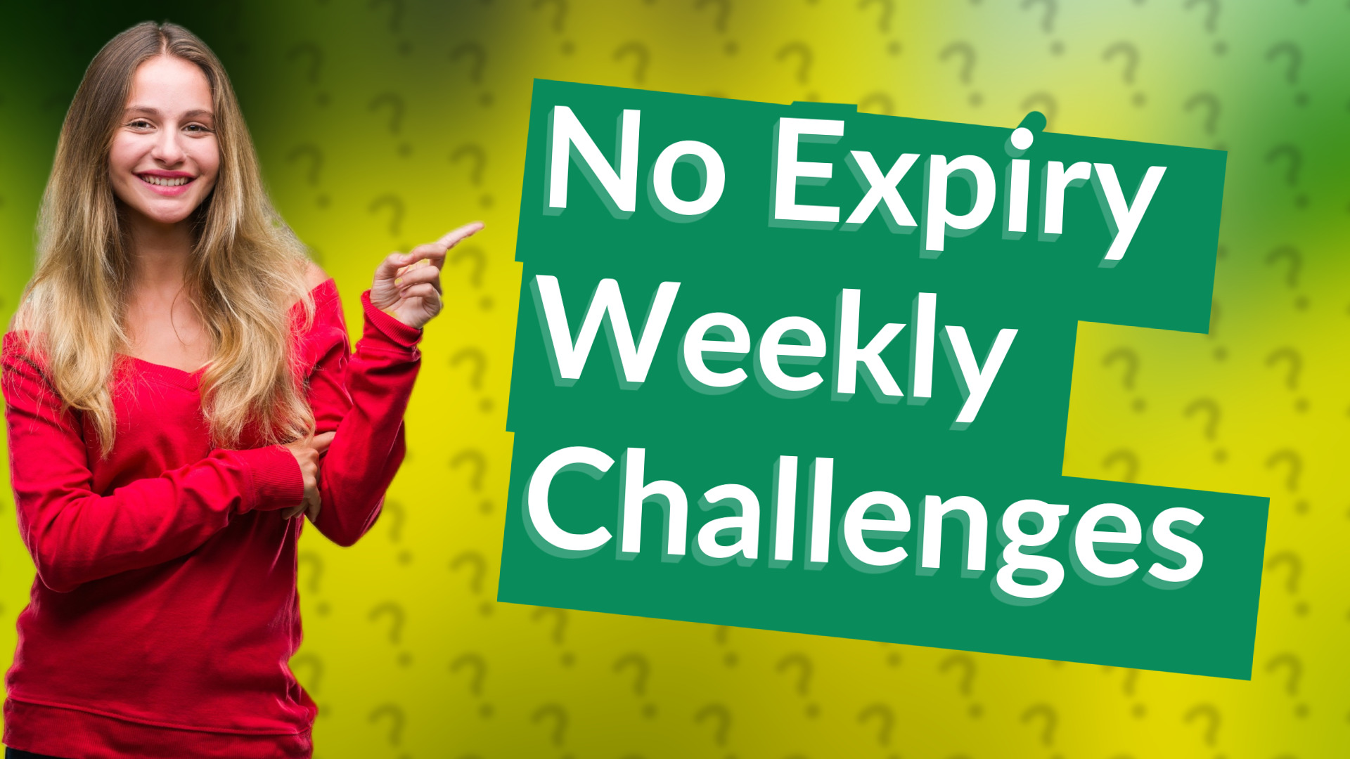 No Expiry Weekly Challenges