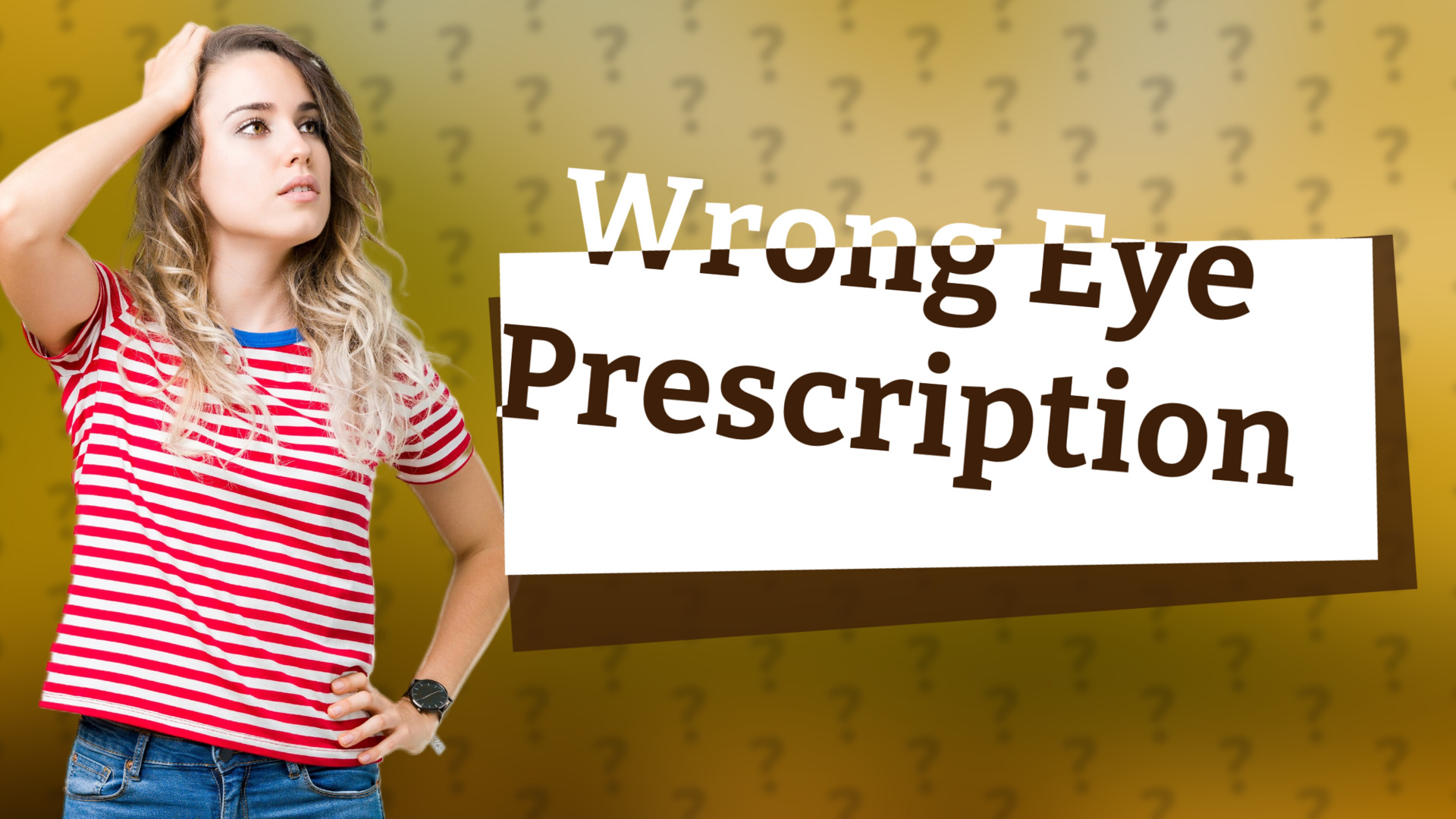 Wrong Eye Prescription