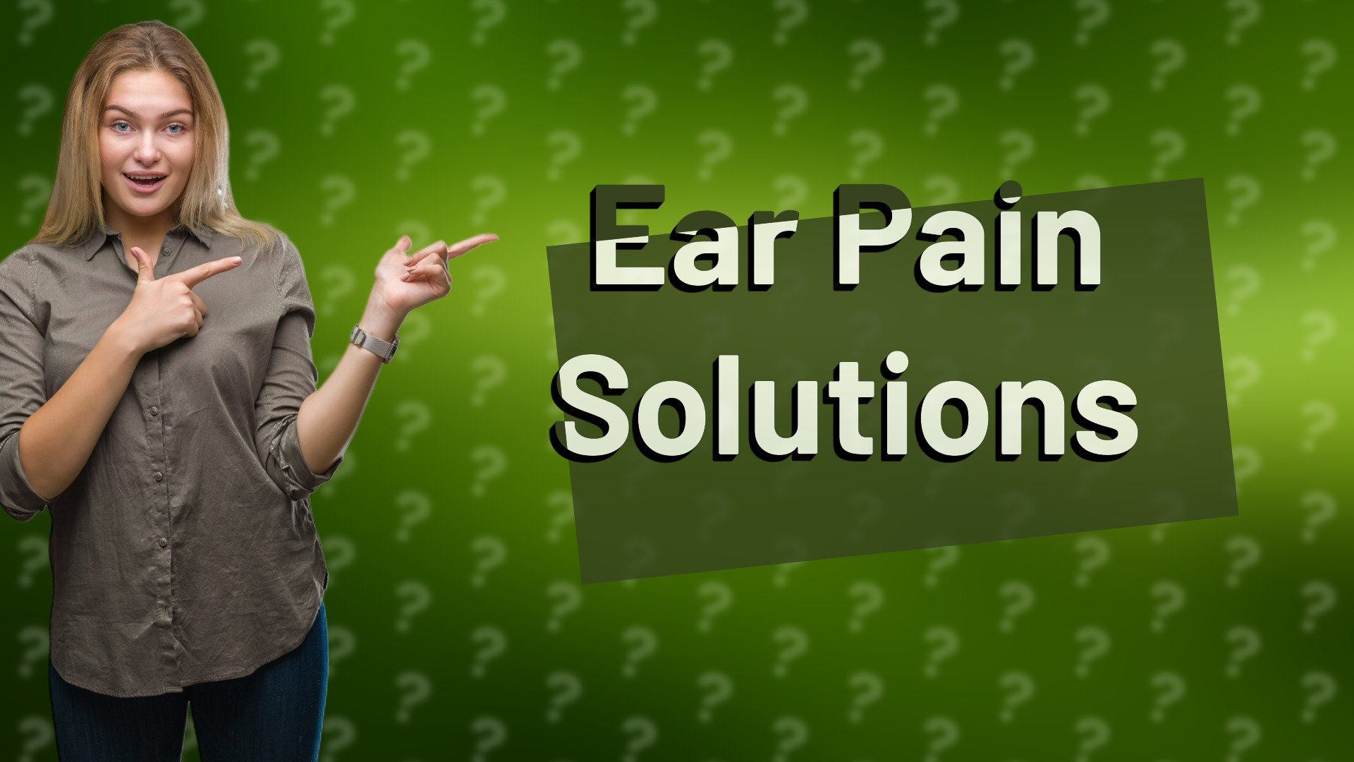 Ear Pain Solutions