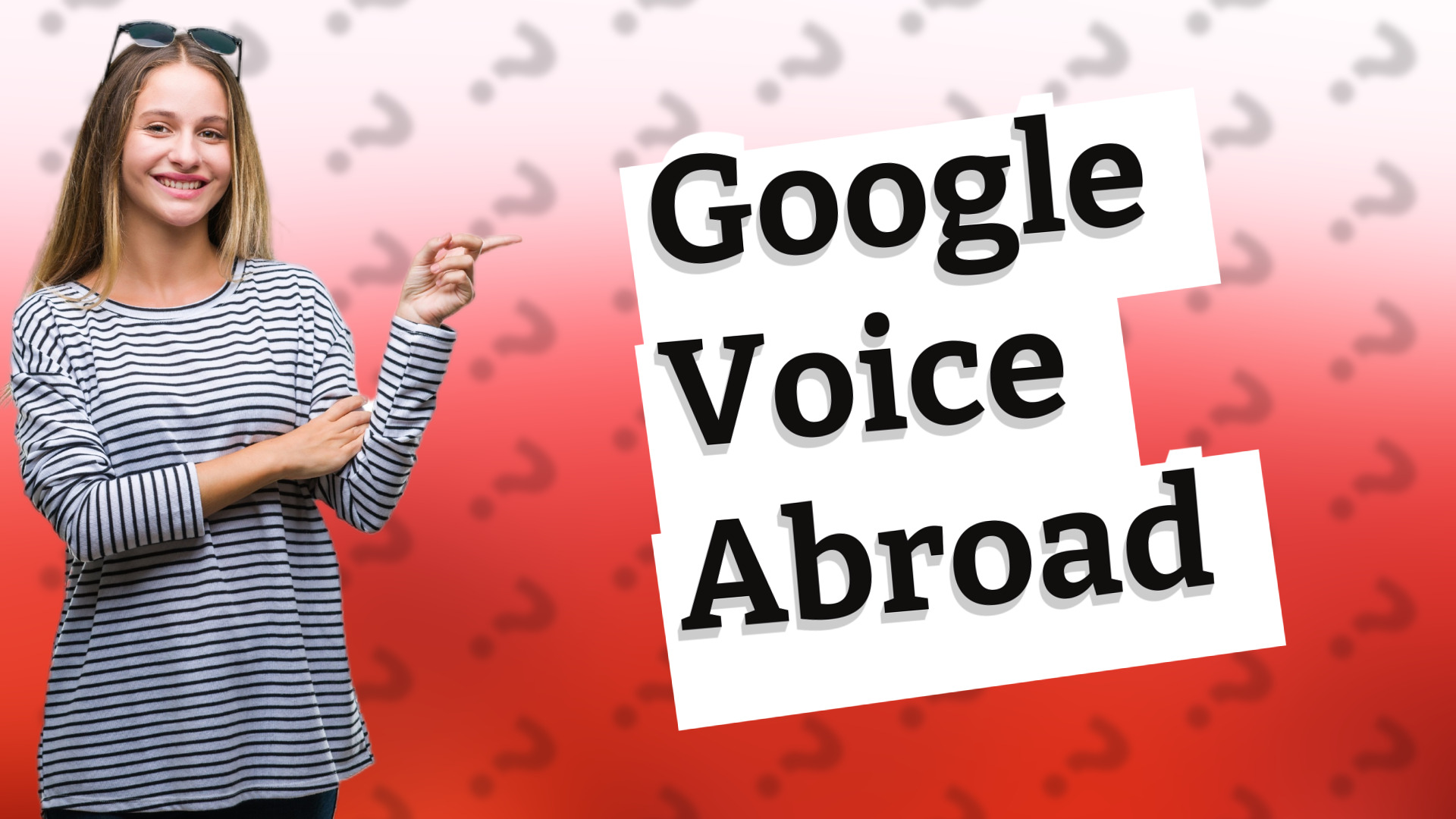Google Voice Abroad