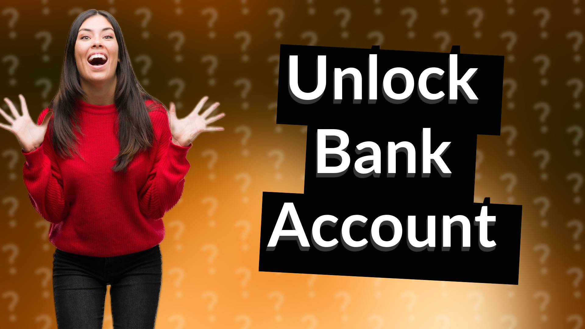 Unlock Bank Account