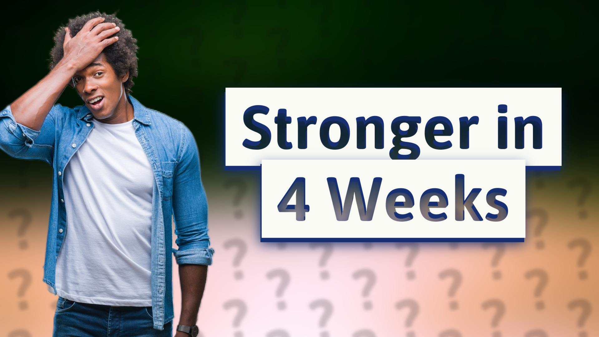 Stronger in 4 Weeks