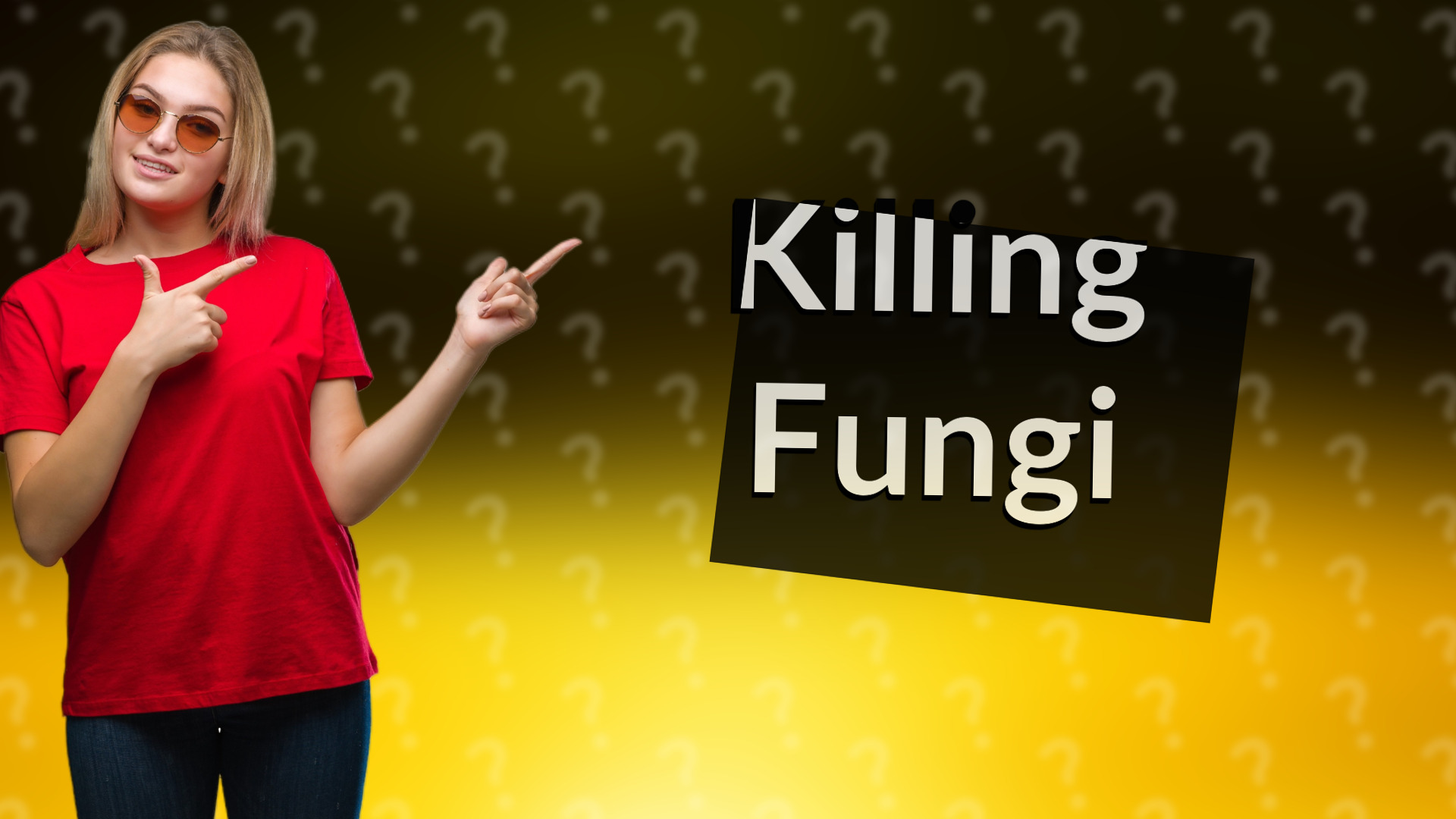 Killing Fungi