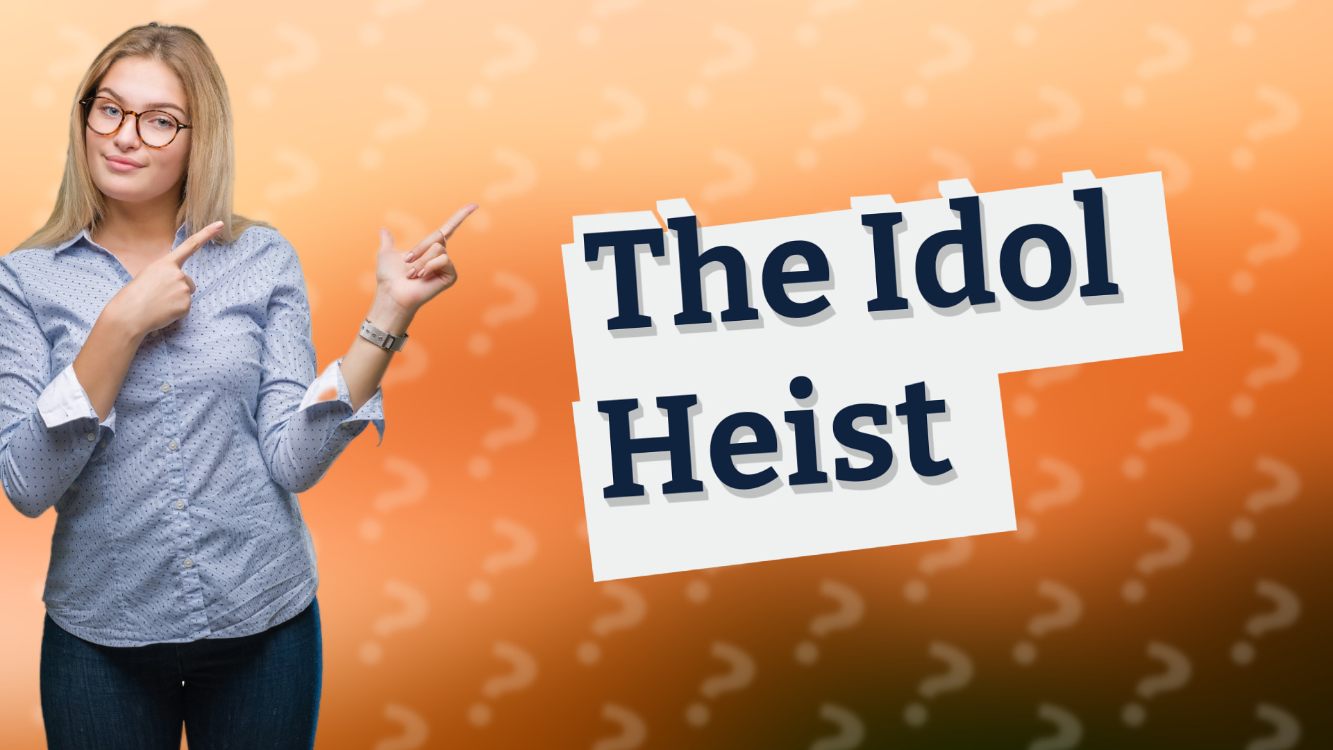 The Idol Heist
