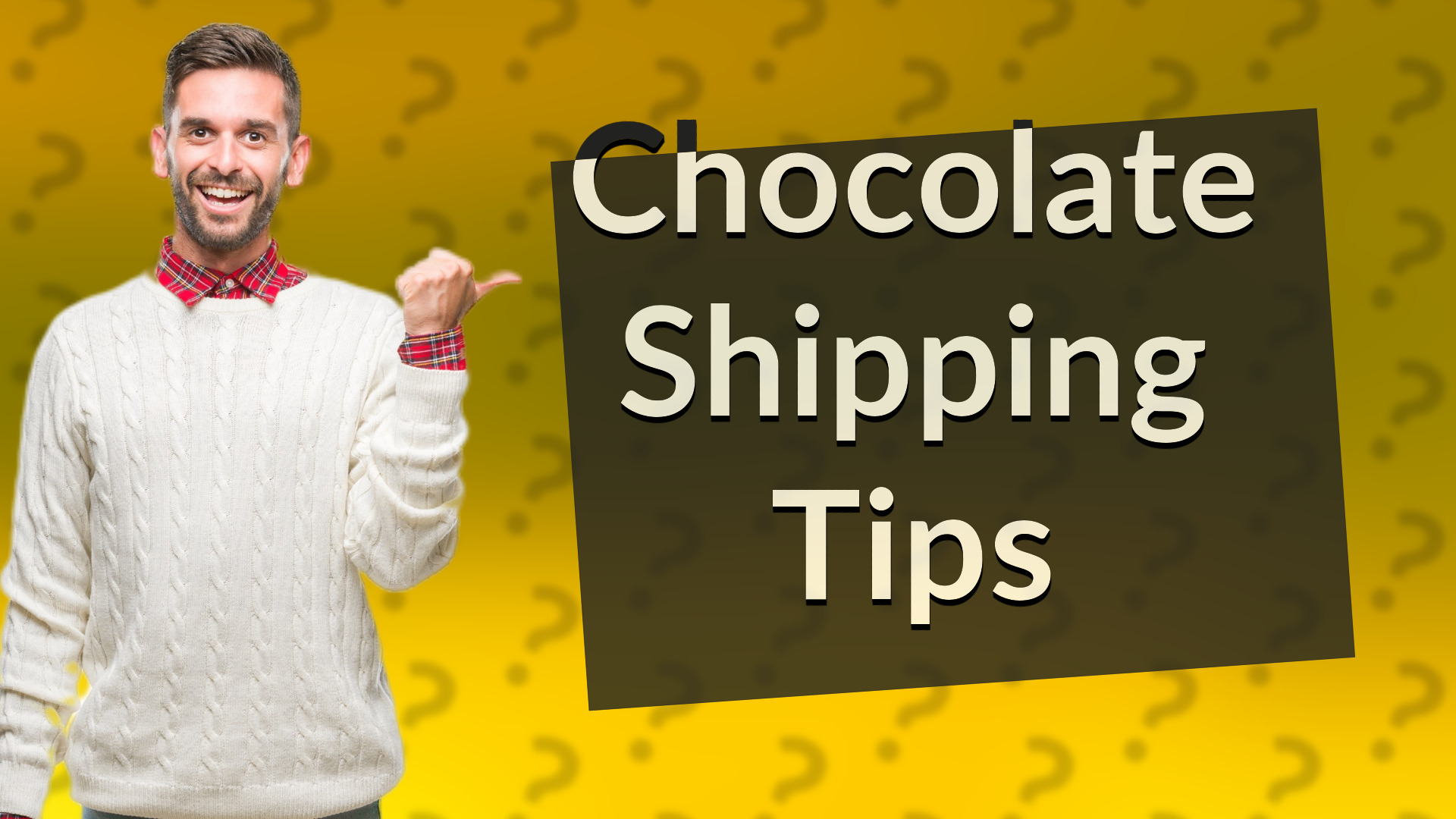 Chocolate Shipping Tips