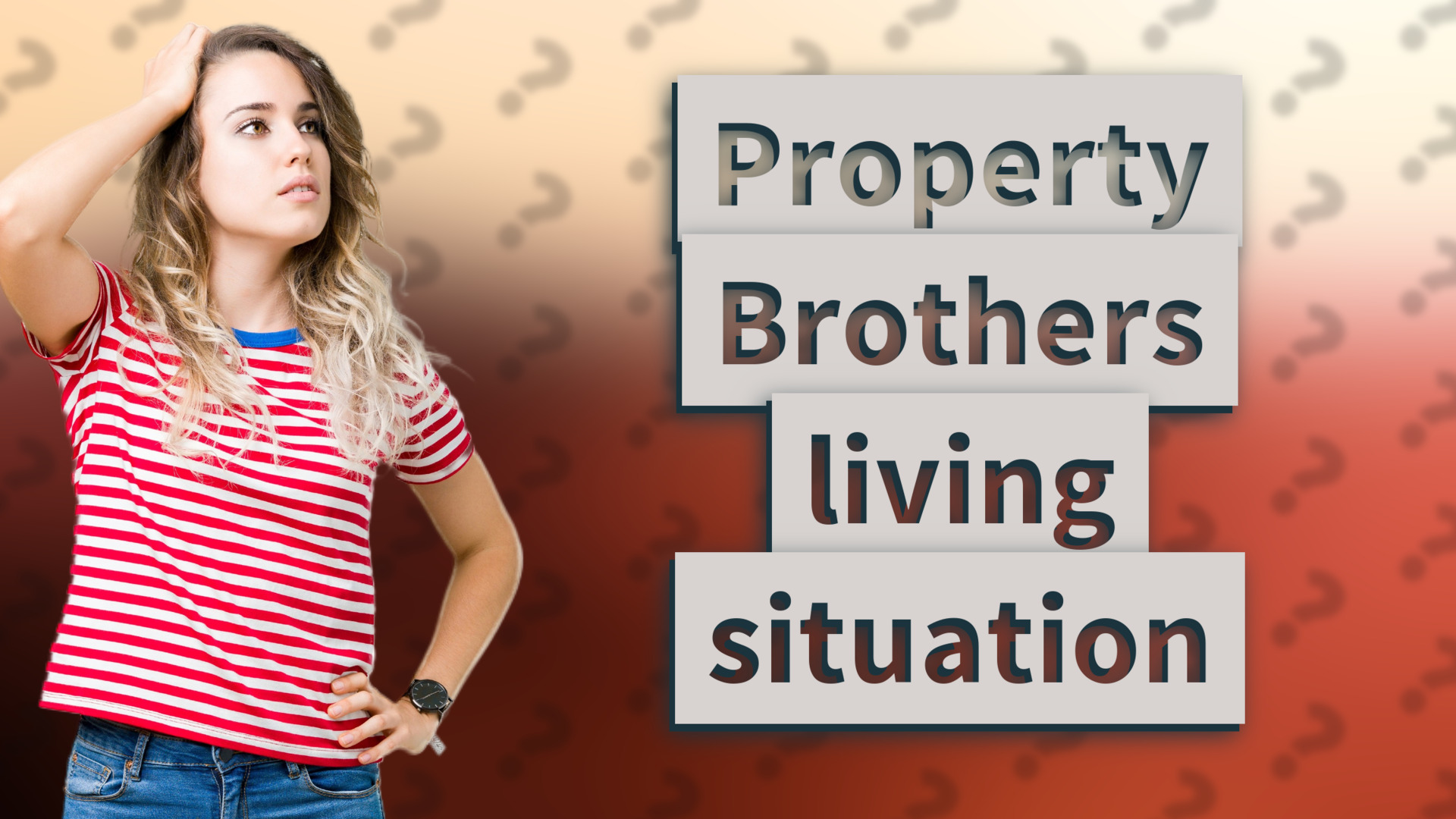Property Brothers living situation