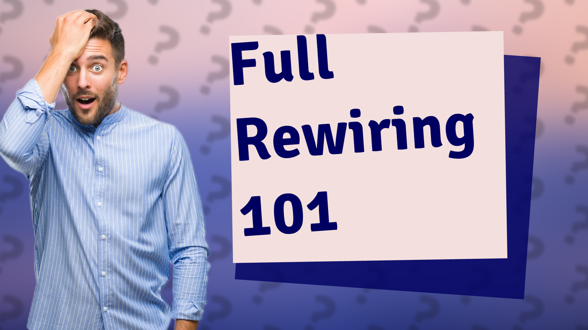 Full Rewiring 101