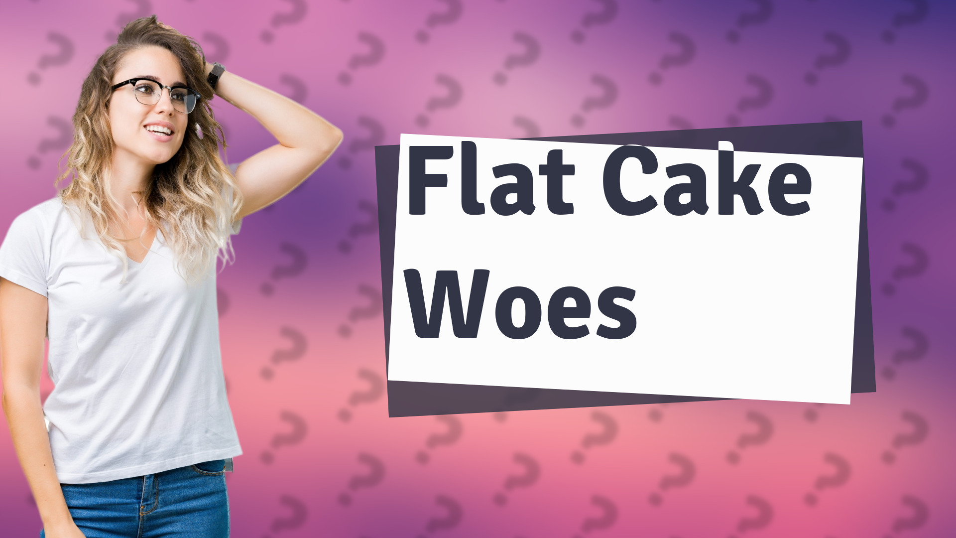 Flat Cake Woes