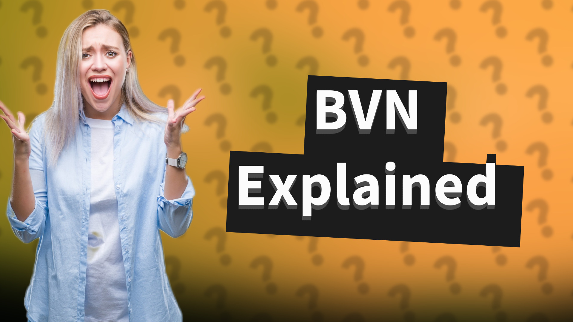 BVN Explained