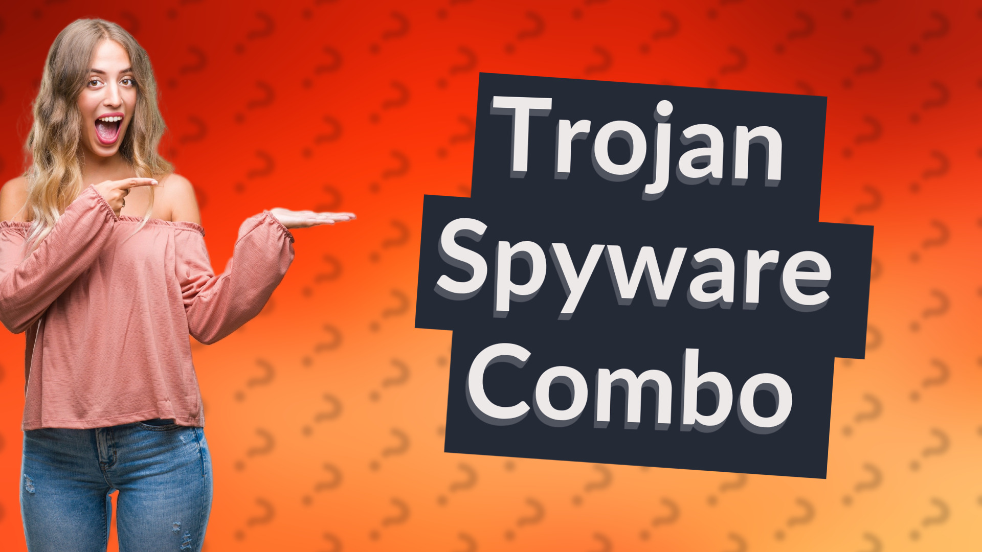 Trojan Spyware Combo