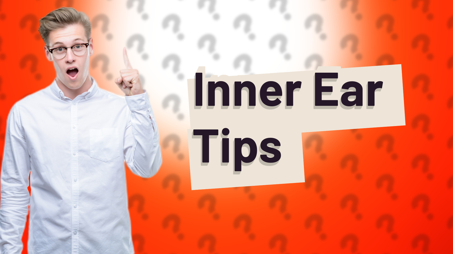 Inner Ear Tips