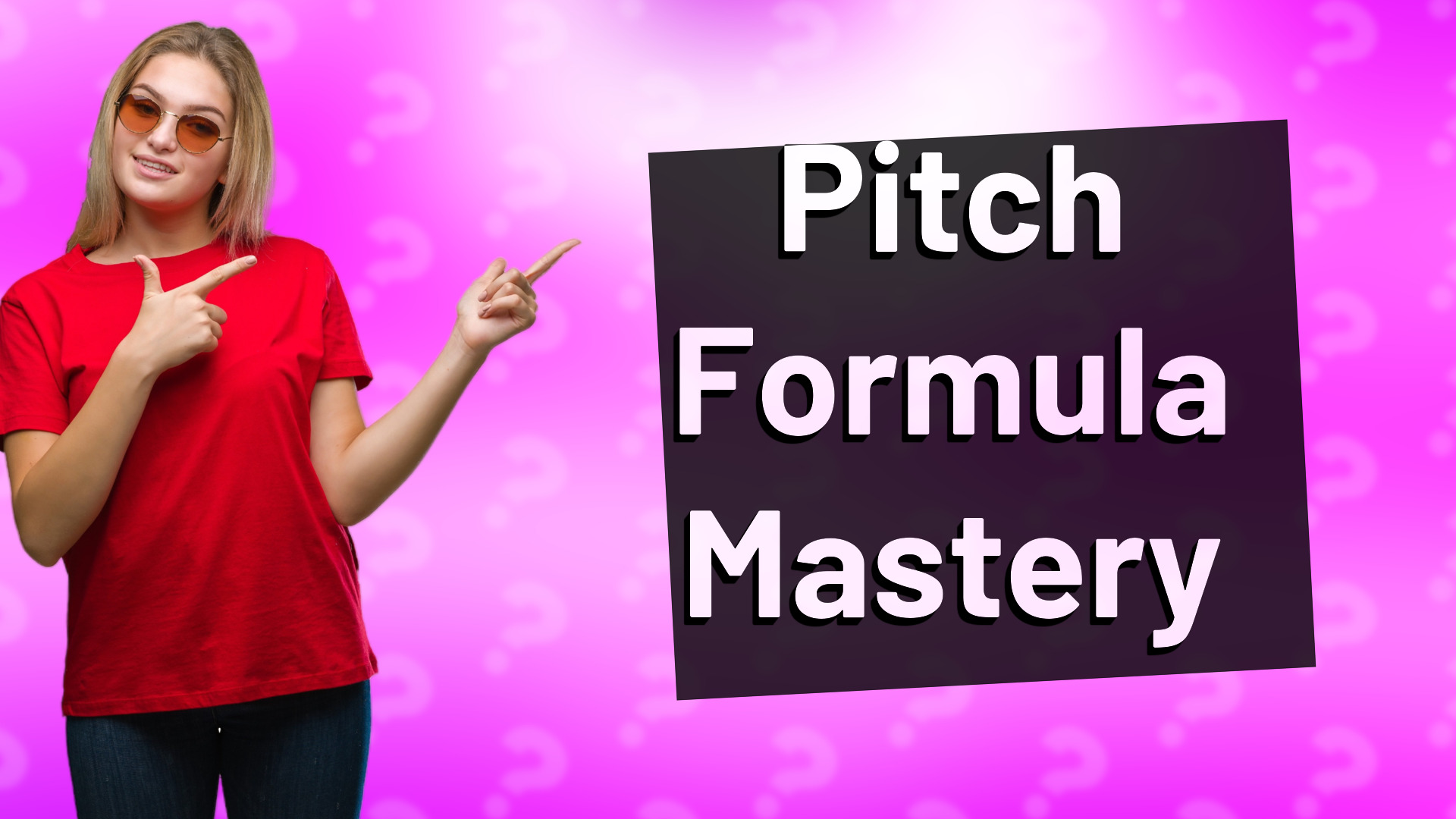 Pitch Formula Mastery