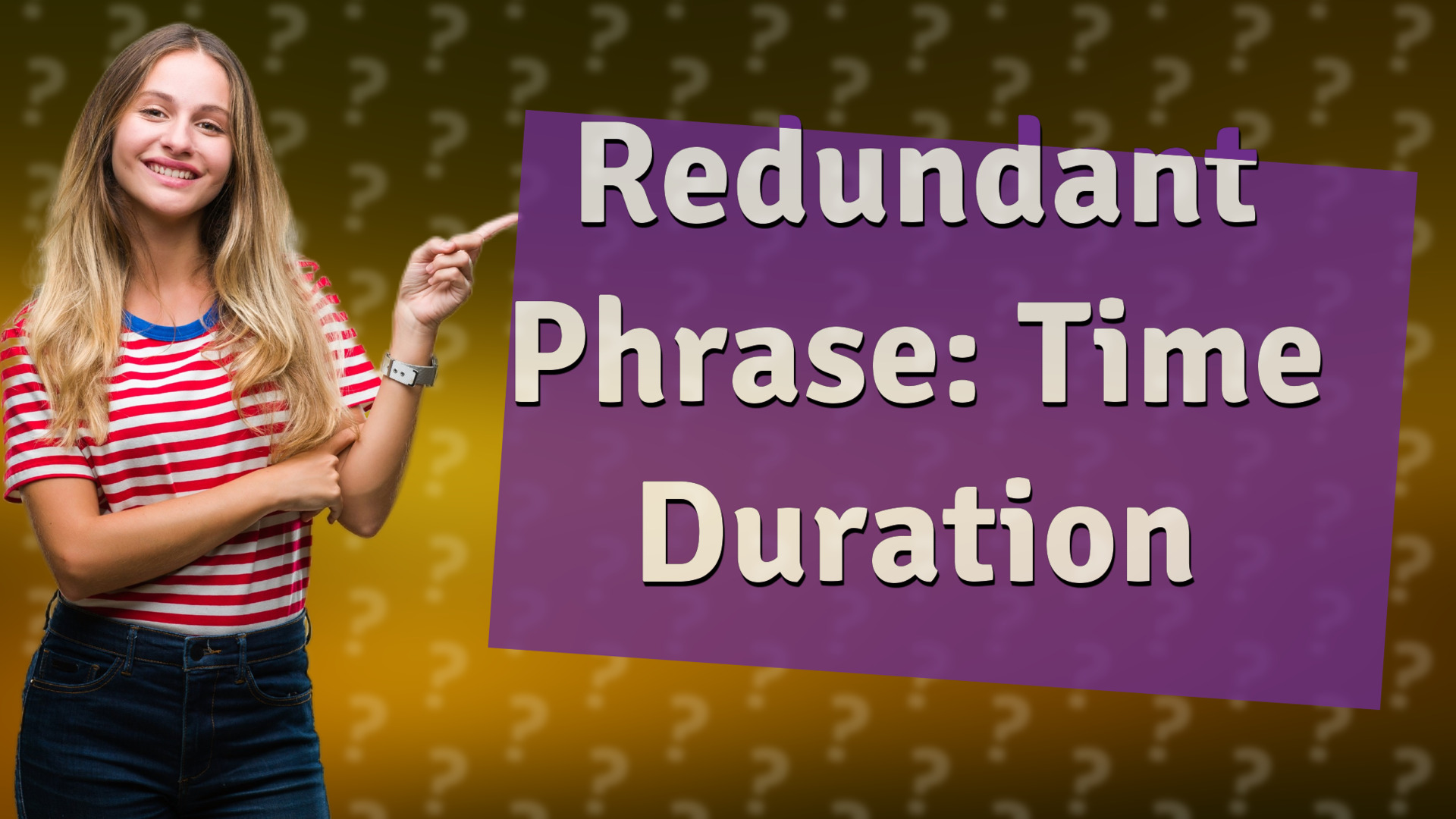 Redundant Phrase: Time Duration