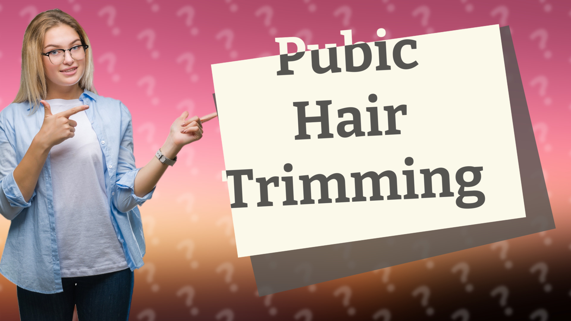 Pubic Hair Trimming