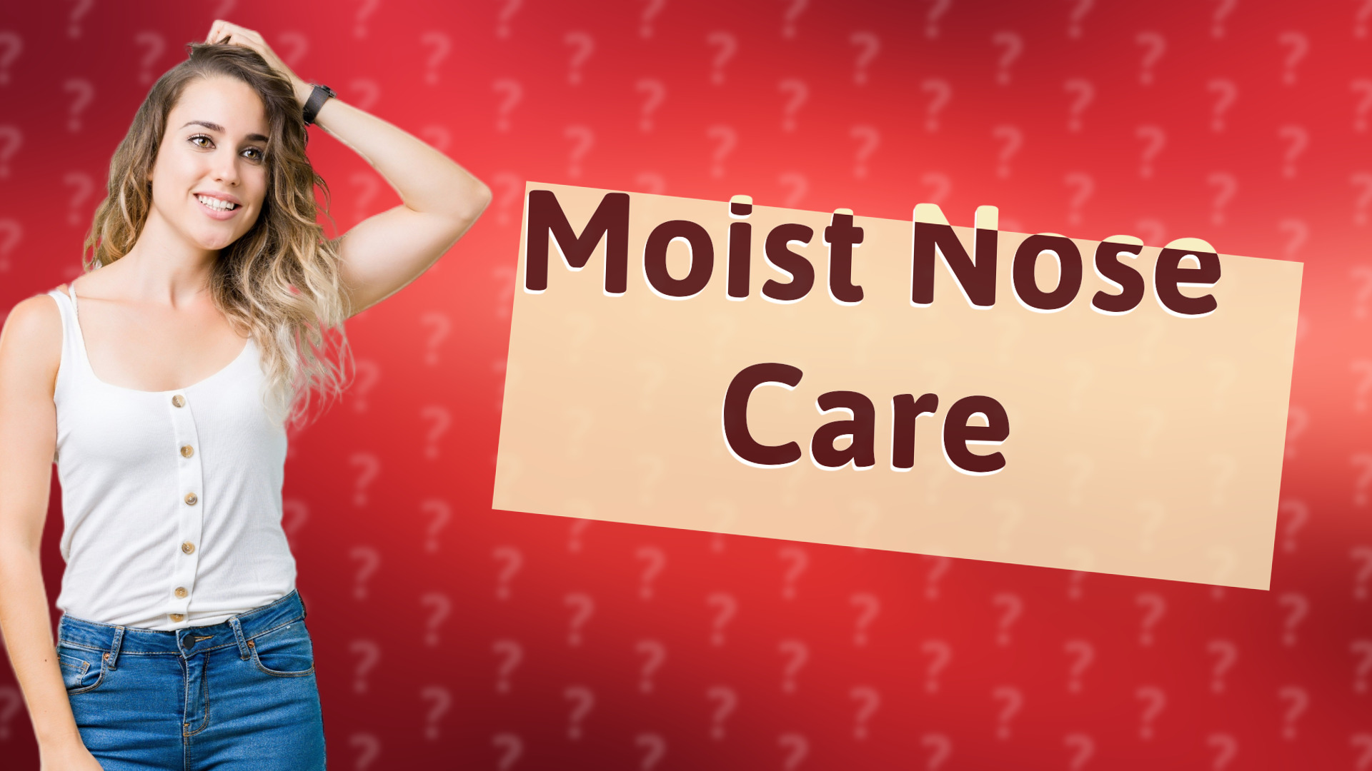 Moist Nose Care