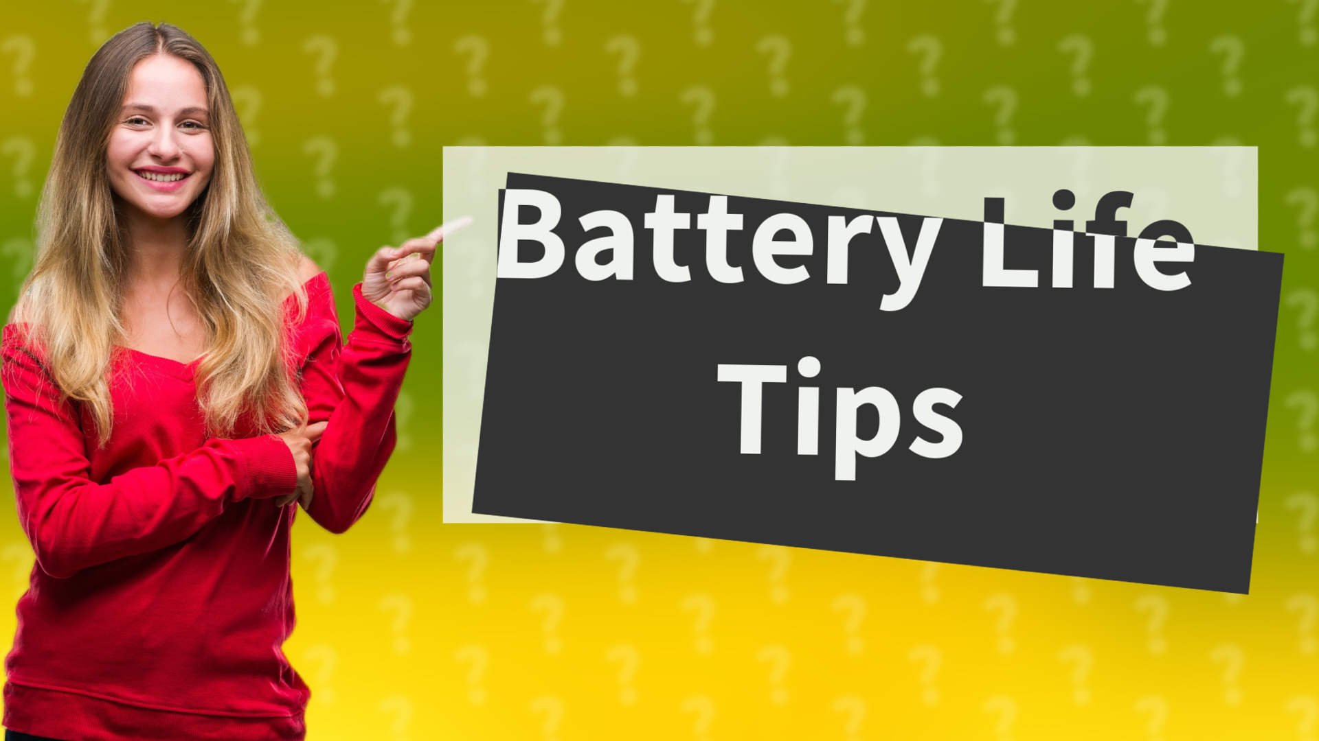 Battery Life Tips