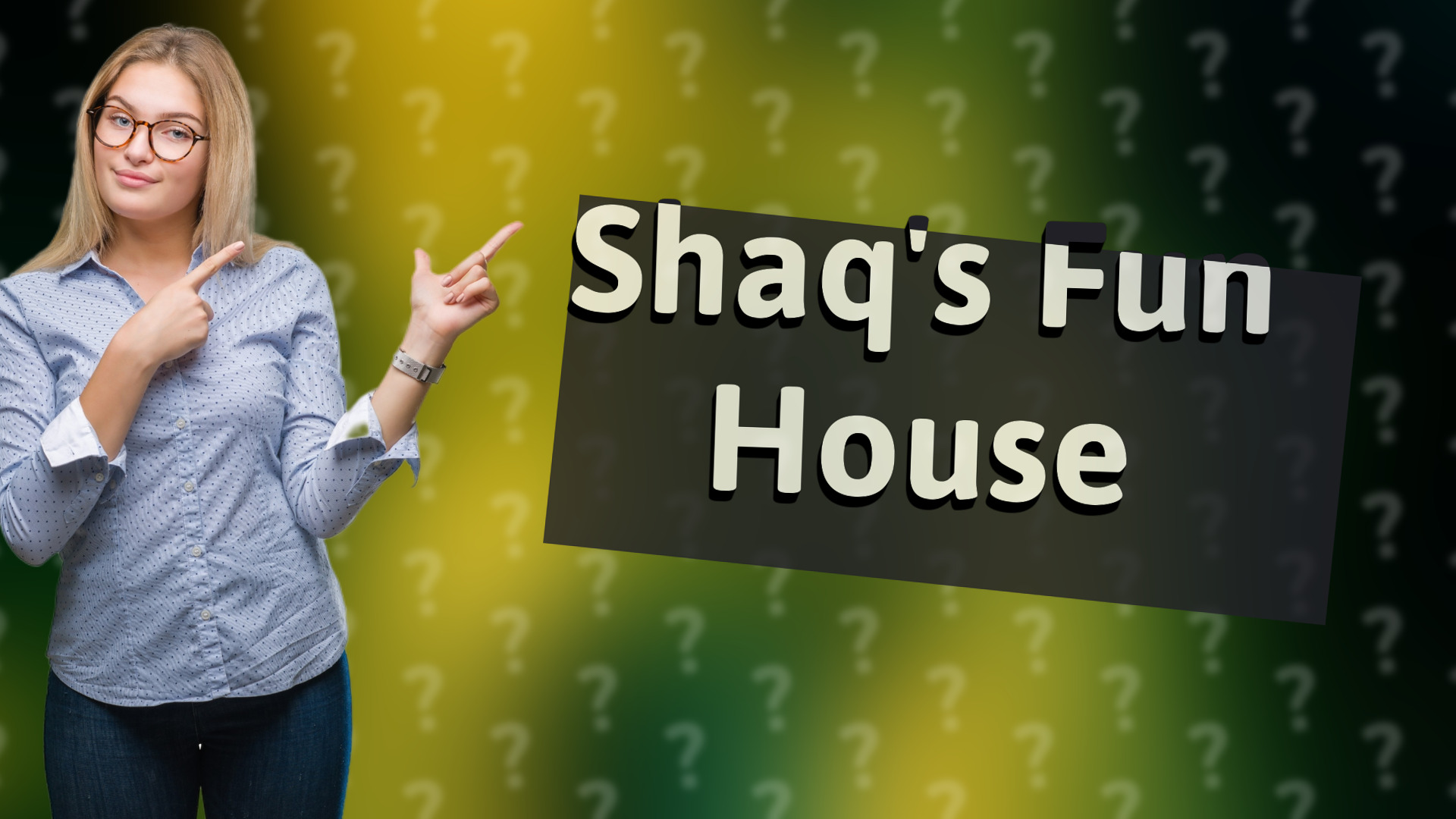 Shaq's Fun House