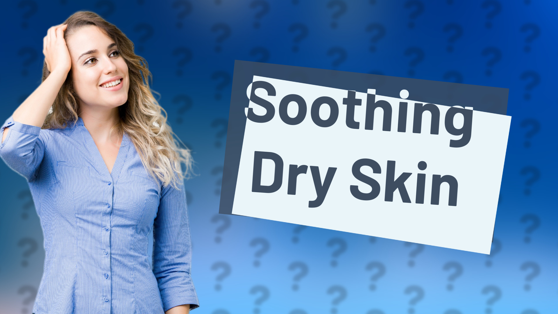 Soothing Dry Skin