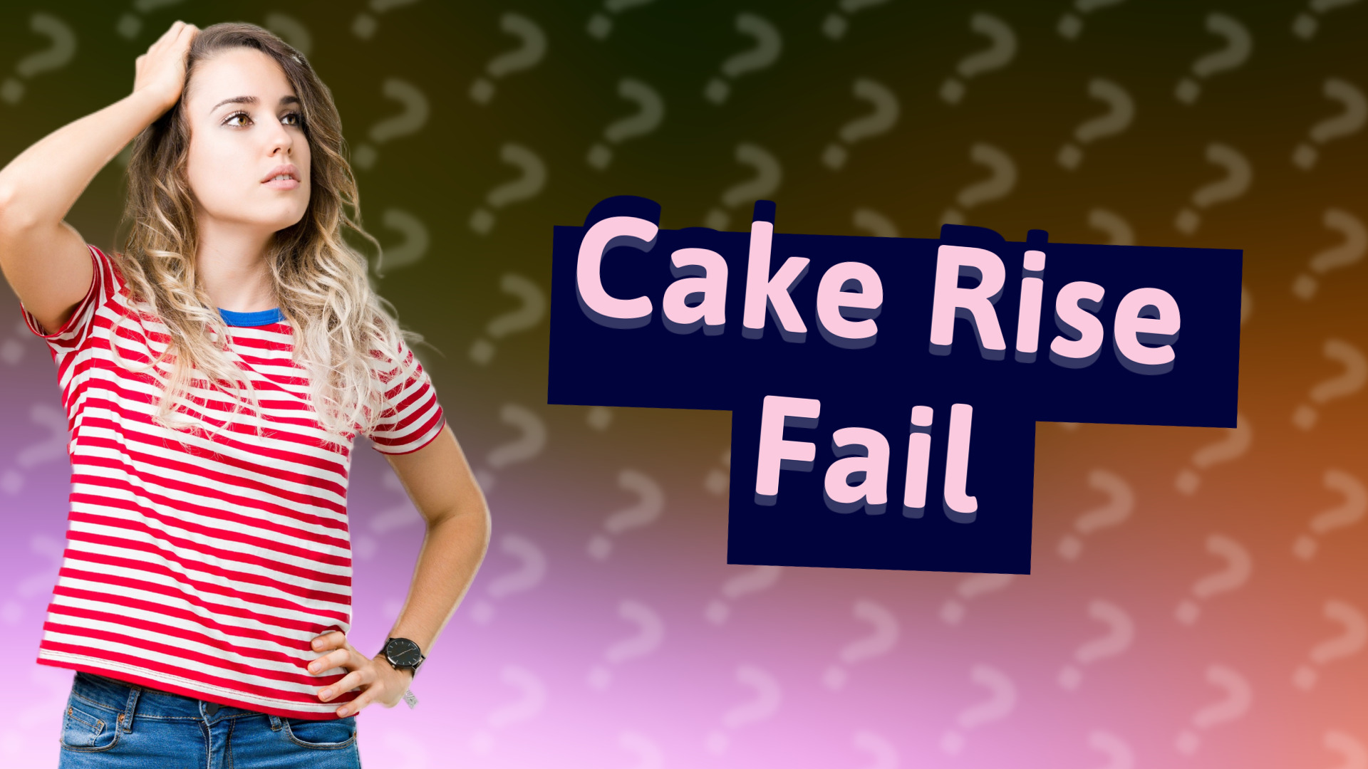 Cake Rise Fail