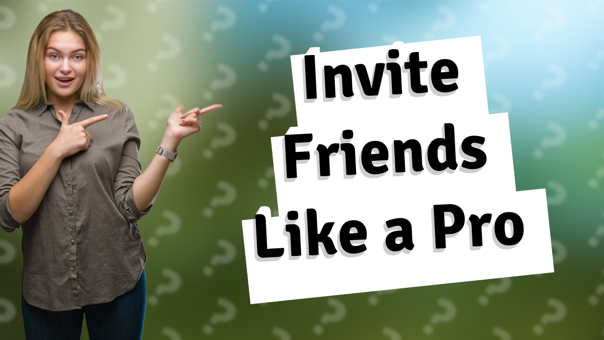 Invite Friends Like a Pro