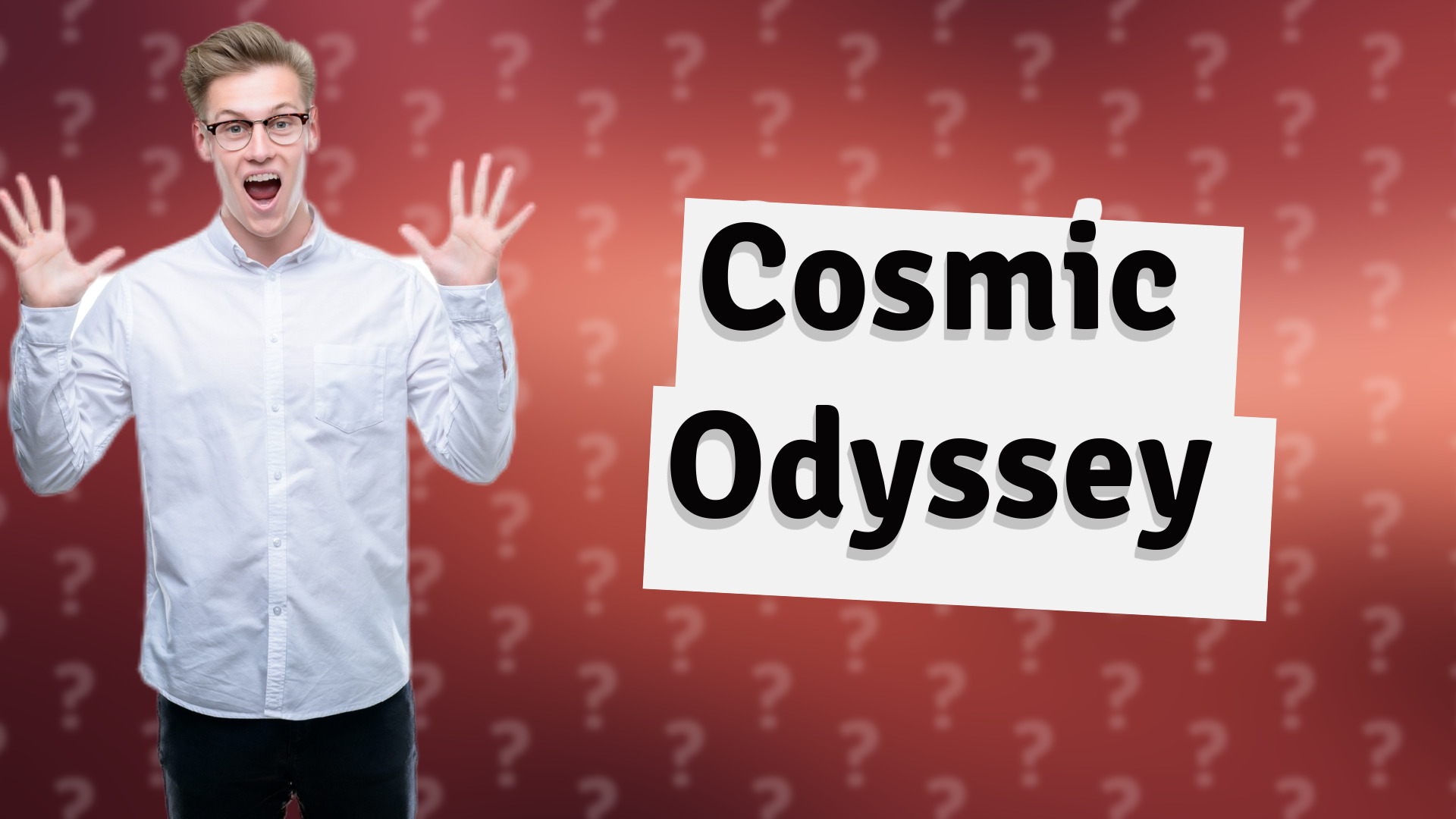Cosmic Odyssey