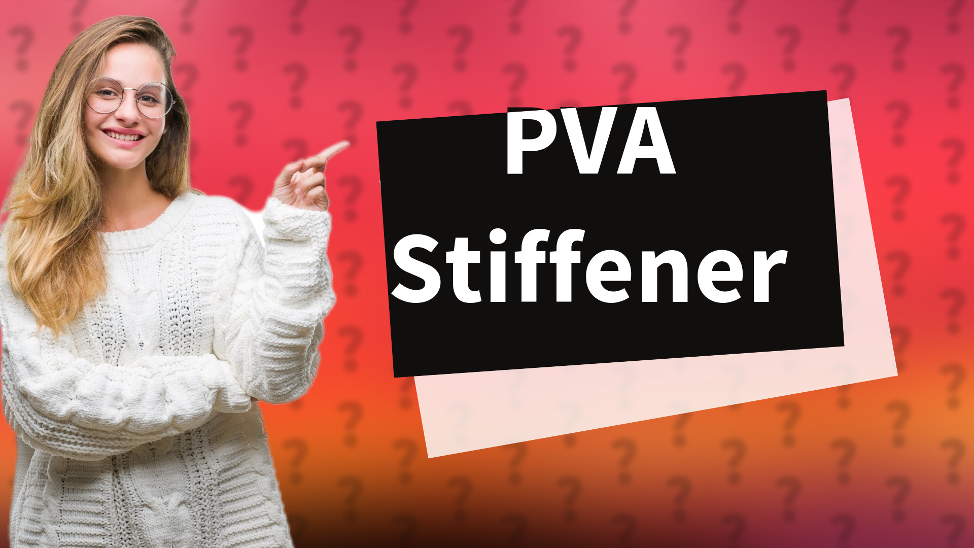 PVA Stiffener