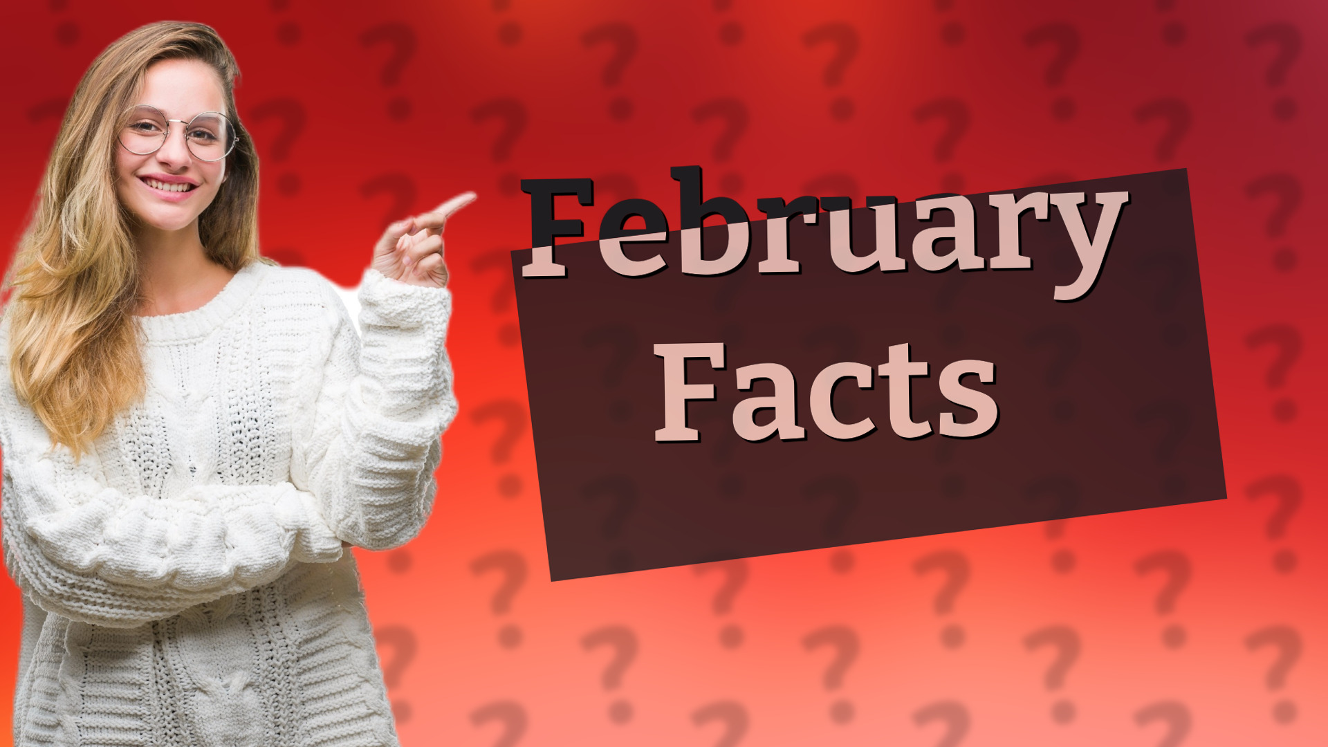 February Facts