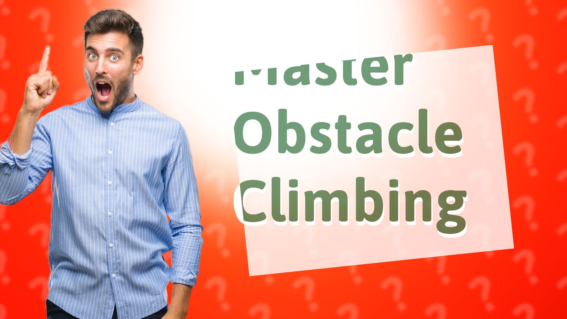 Master Obstacle Climbing