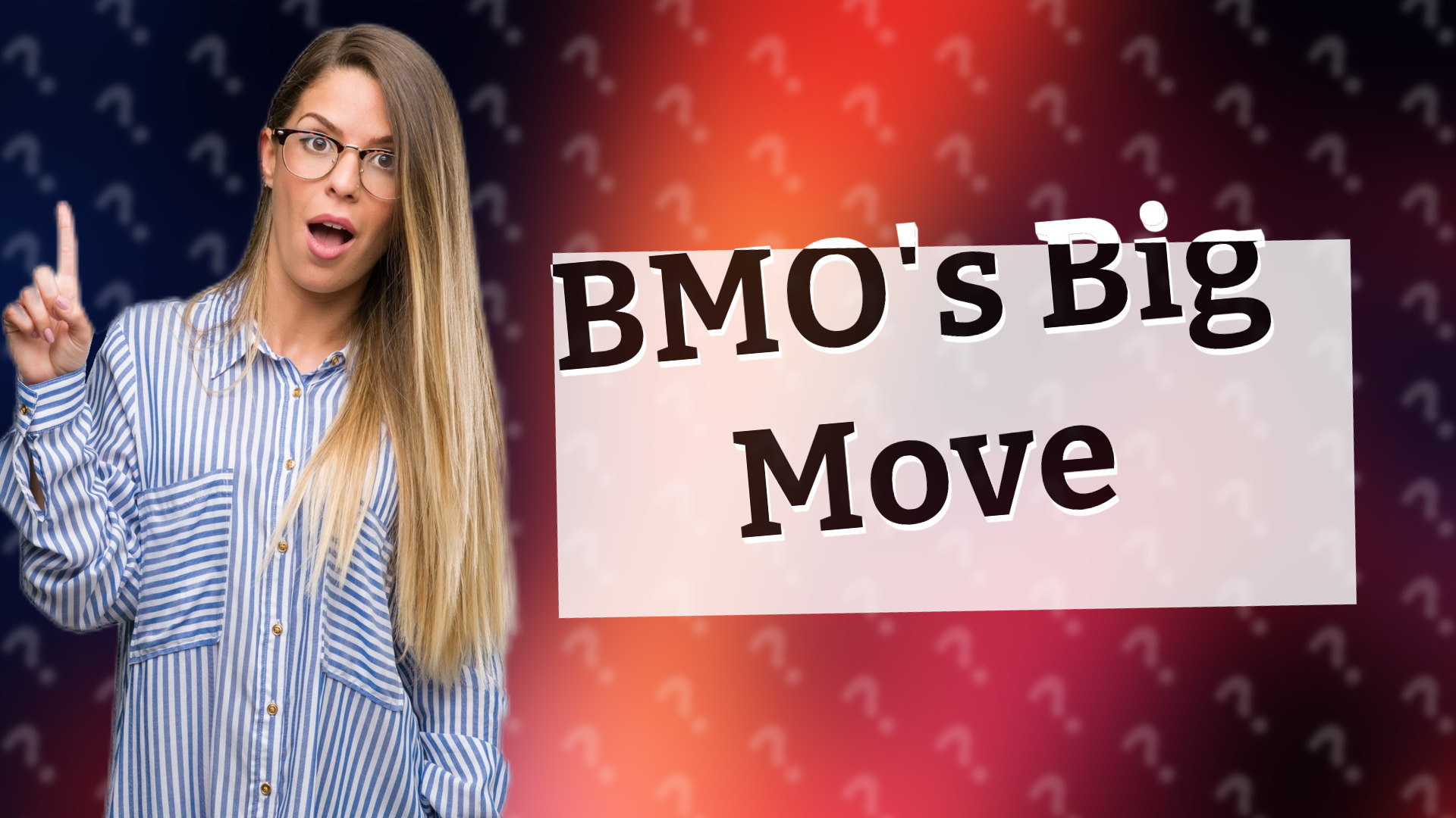 BMO's Big Move
