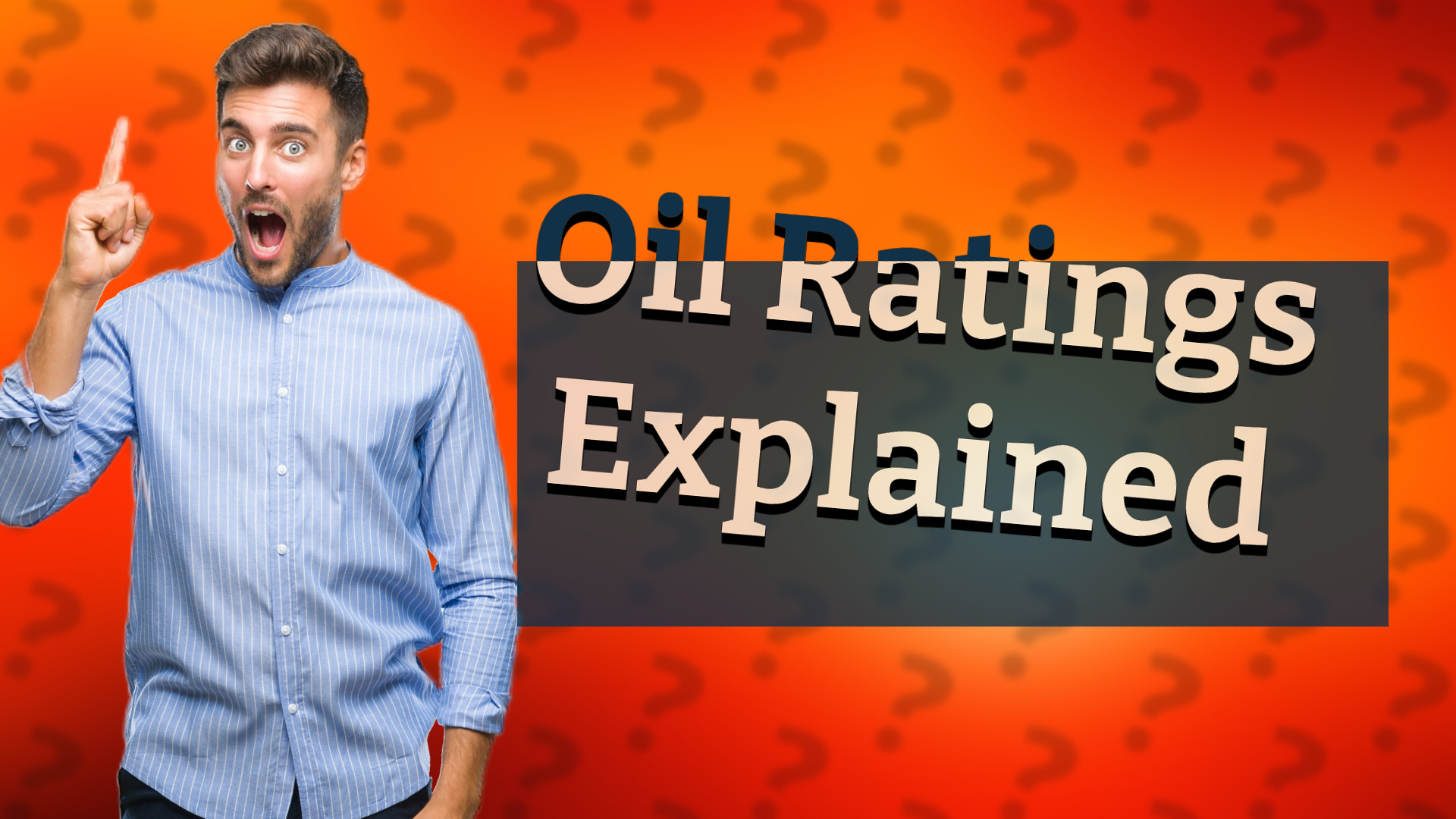 Oil Ratings Explained