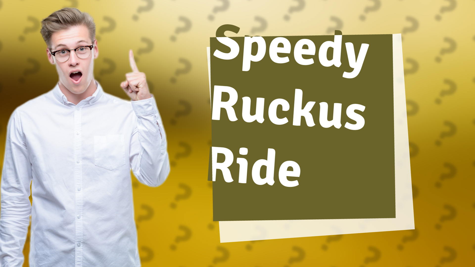 Speedy Ruckus Ride