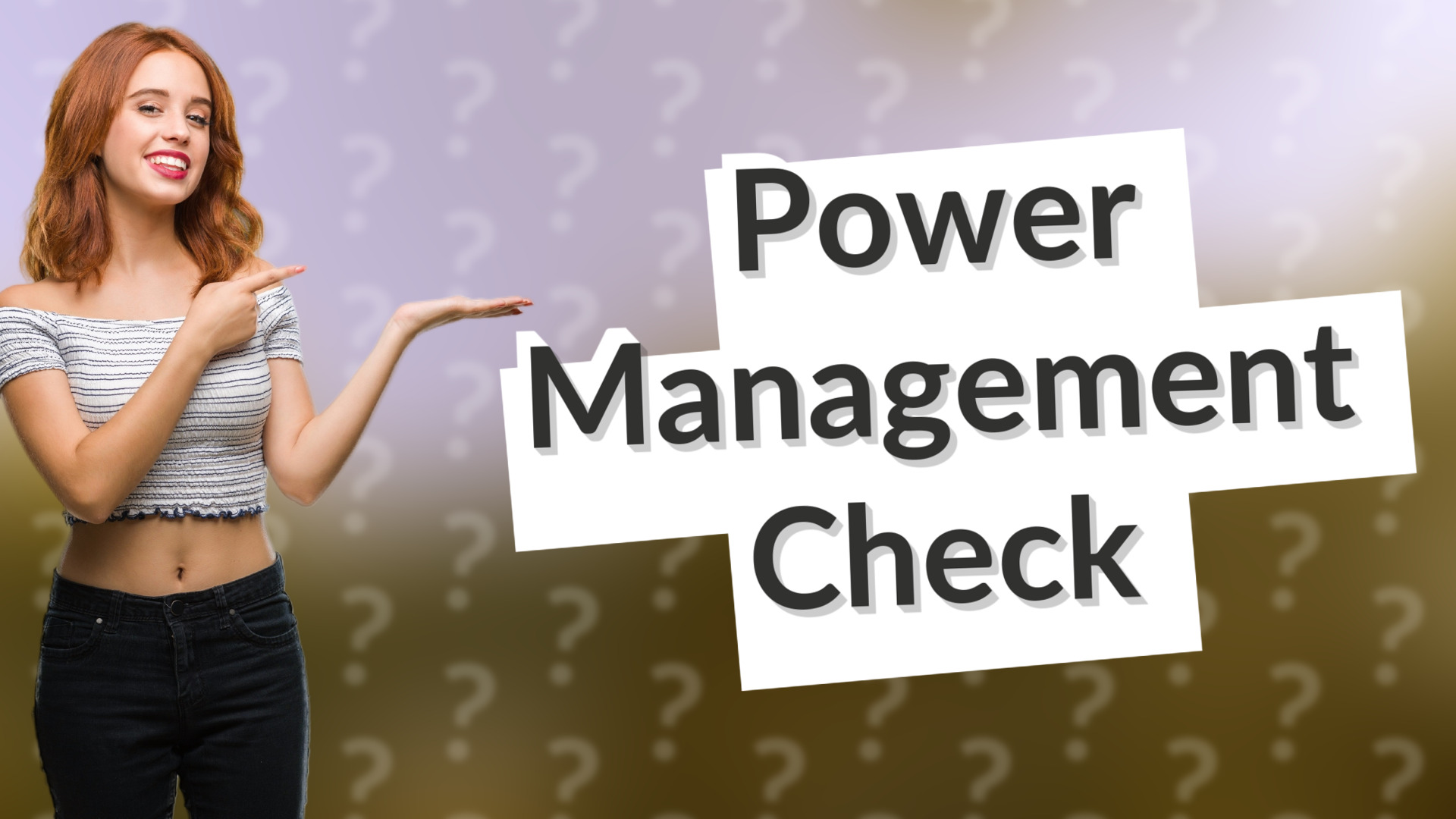 Power Management Check