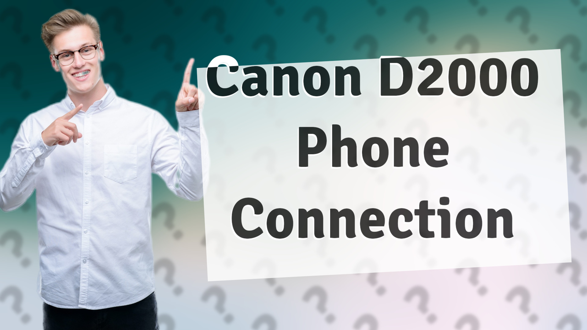 Canon D2000 Phone Connection