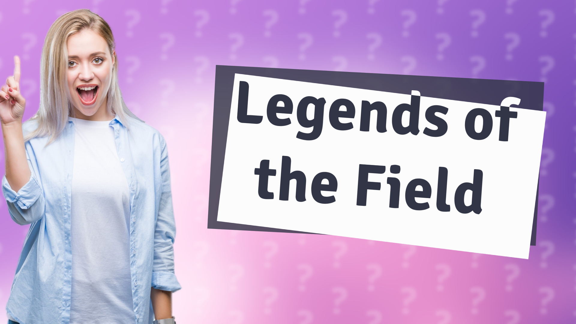 Legends of the Field