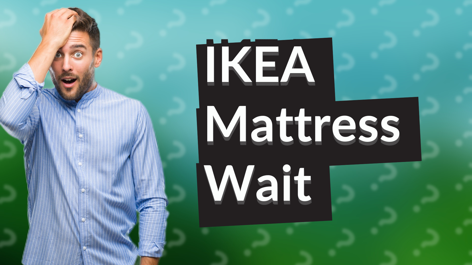 IKEA Mattress Wait