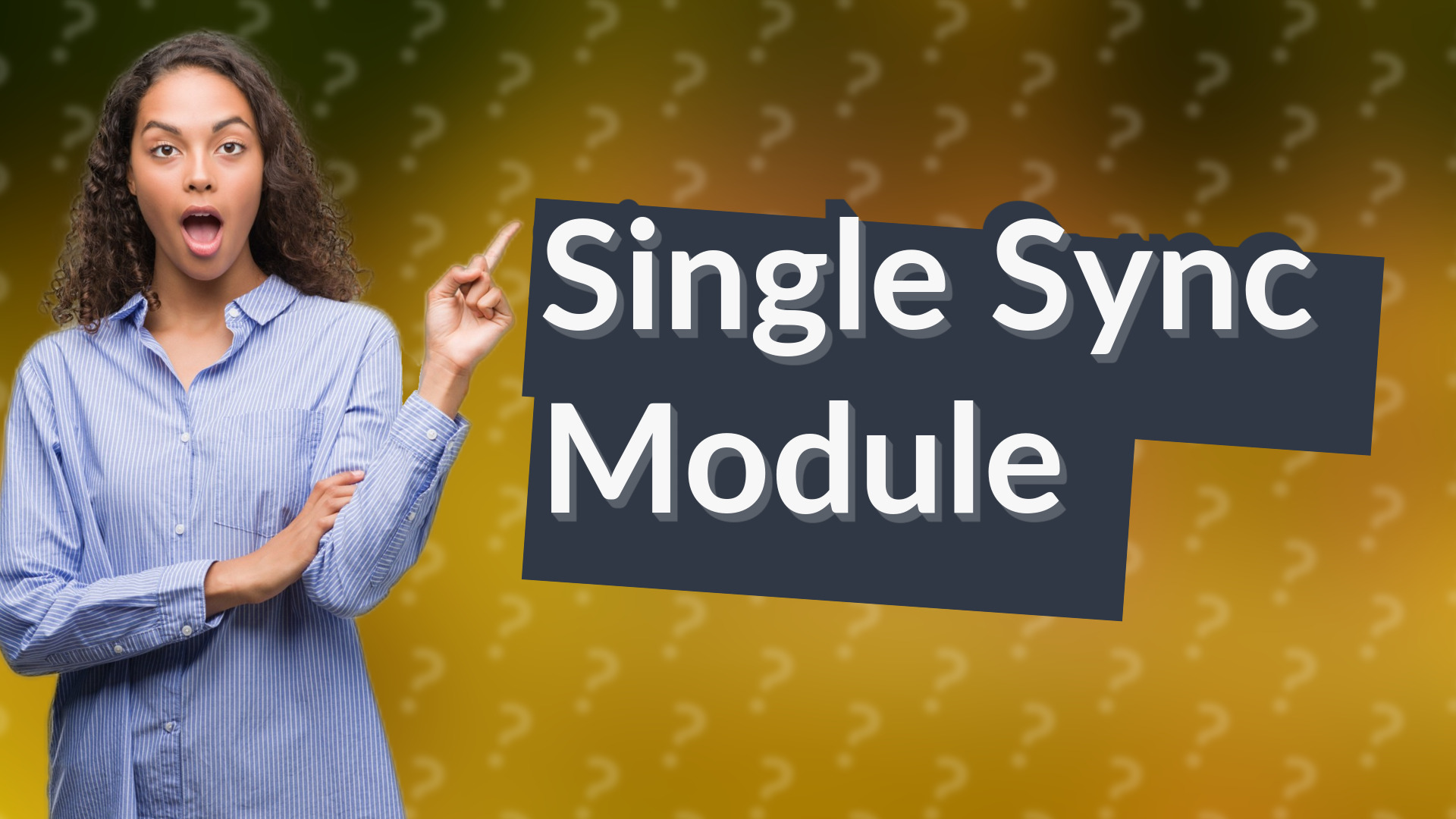 Single Sync Module