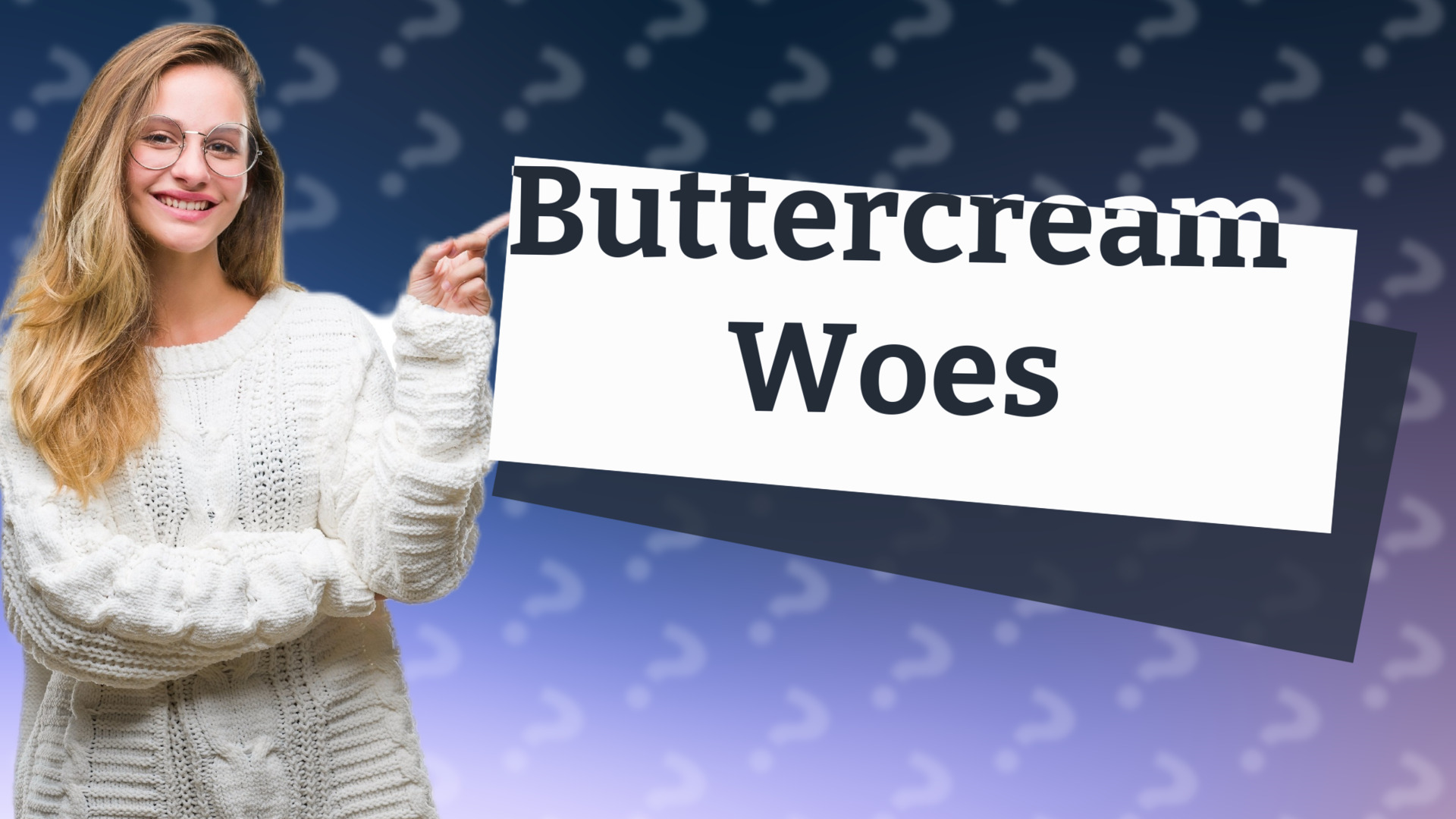 Buttercream Woes
