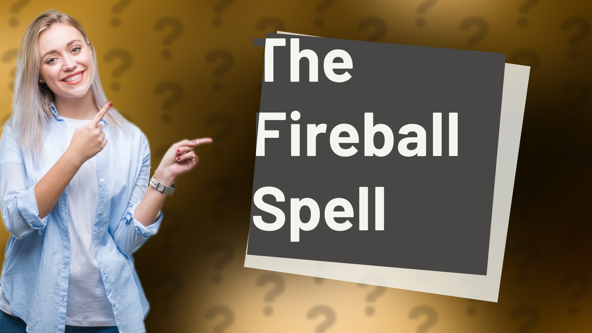 The Fireball Spell
