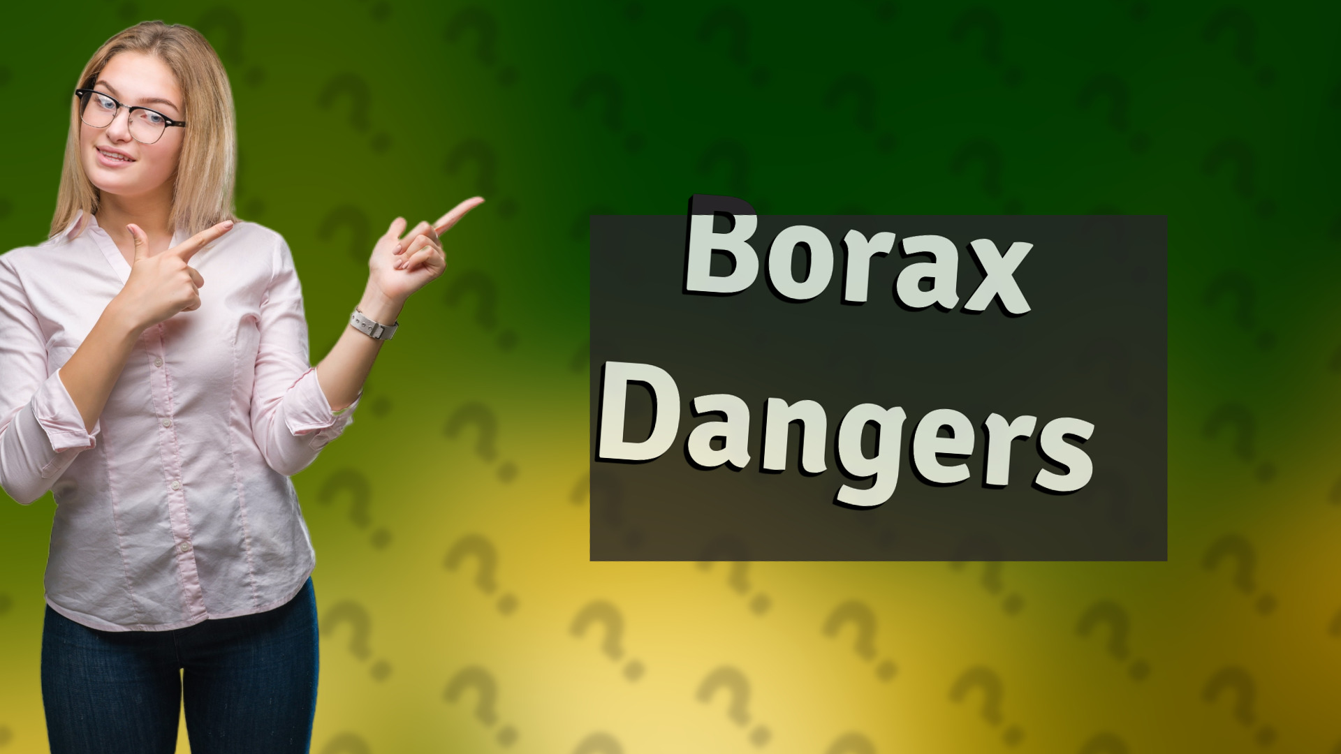 Borax Dangers