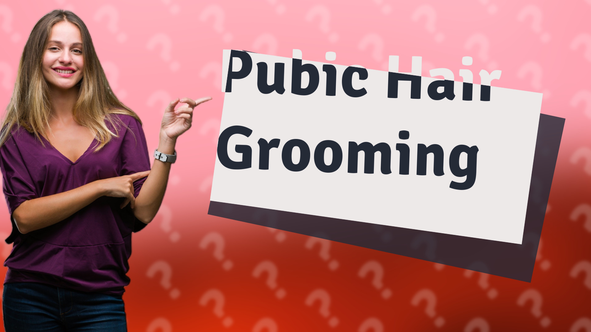 Pubic Hair Grooming