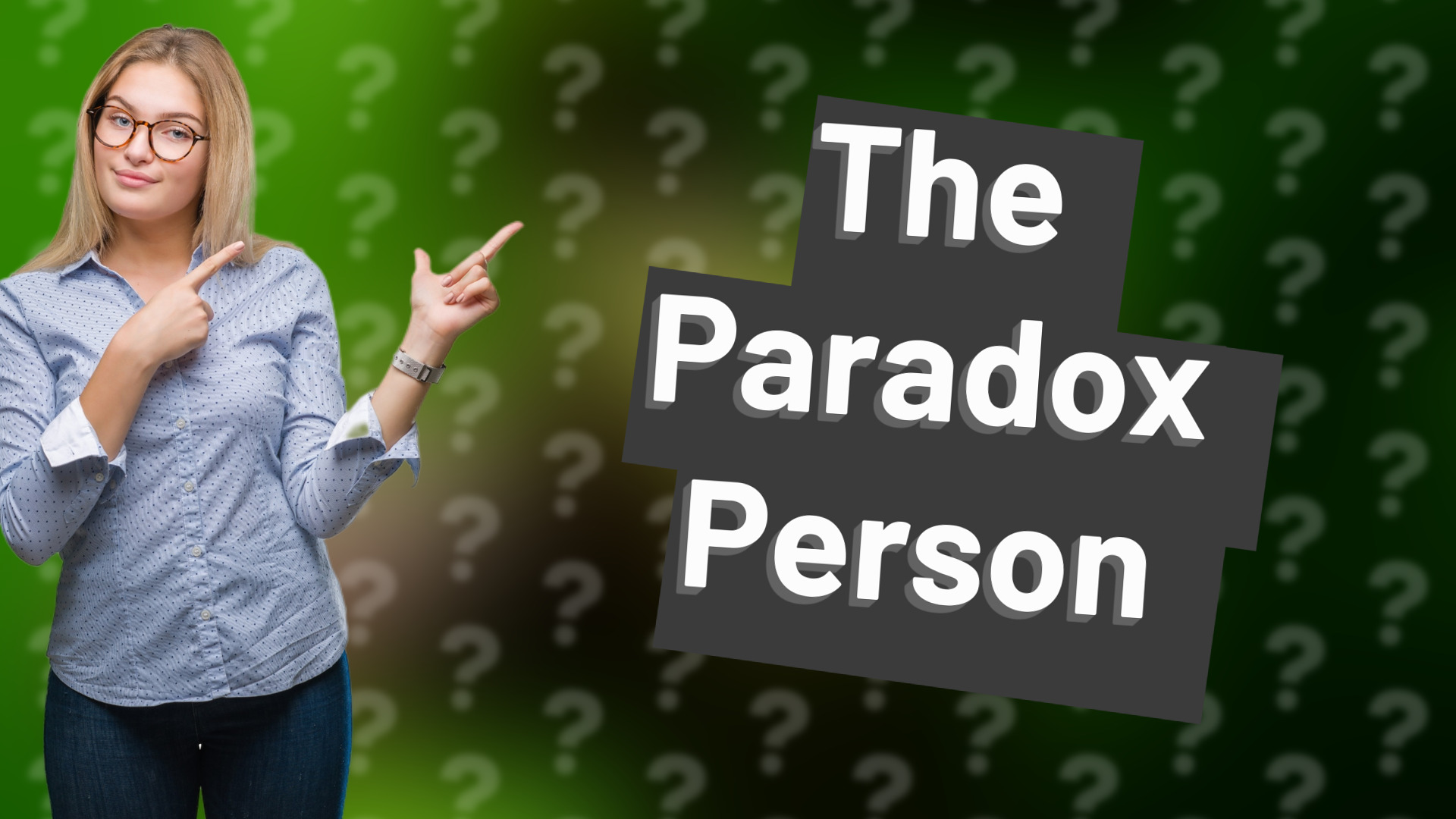The Paradox Person